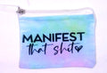 Rainbow tie dye zipper bag that says "manifest that shi*". Great manifestation gift or law of attraction gift