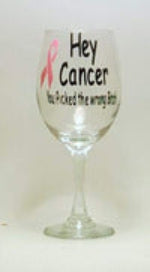 " Hey Cancer, You Picked The Wrong *Itch" Wine Glass