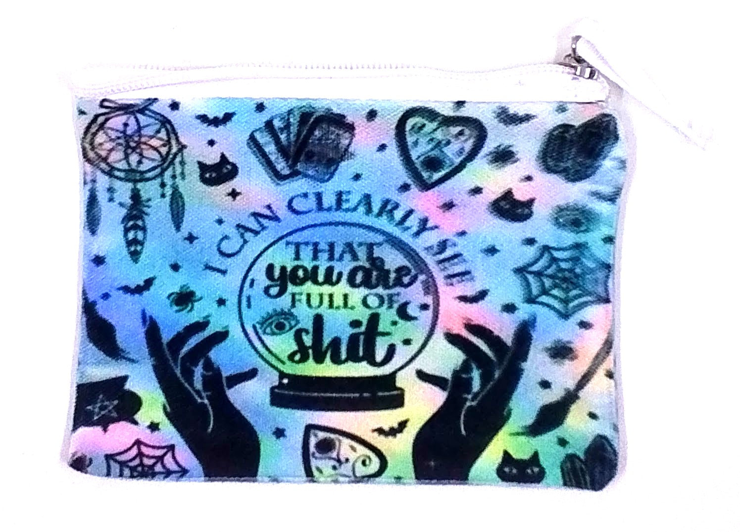 Handmade zipper bag with a crystal ball and the saying "I can clearly see that you are full of shi*"